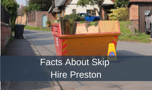Facts About Skip Hire Preston